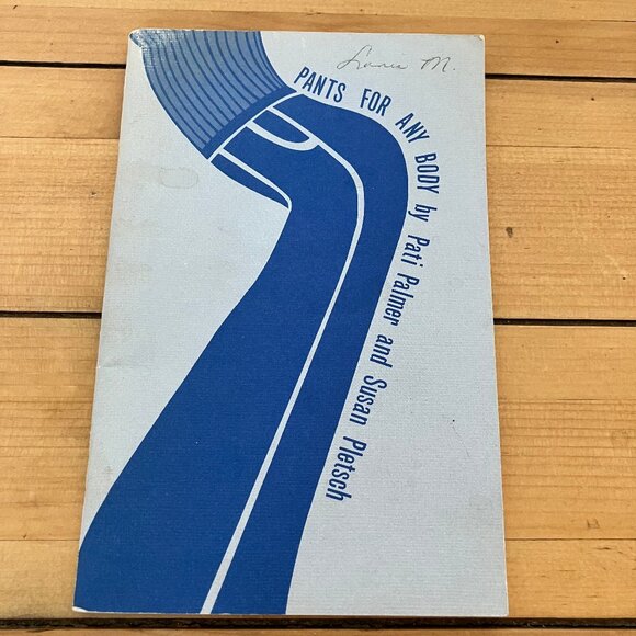 Pants for Any Body Sewing Tips & Instruction Book Vintage P Palmer & S Pletsch - Picture 1 of 4